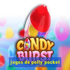 jogos de polly pocket